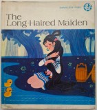 The Long-Haired Maiden. Adapted by Ding Yuzhen. Drawings by Huang Jing
