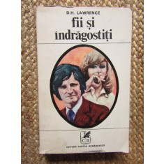 D. H. Lawrence - Fii si indragostiti
