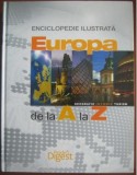 Enciclopedie Ilustrata Europa de la A la Z, Readers Digest, Cartonata, 2020, Cultura Generala
