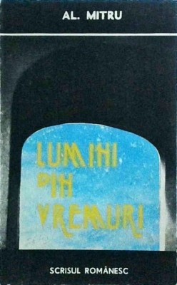 Alexandru Mitru - Lumini din vremuri foto