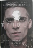 Tribul. Despre intoarcerea acasa si apartenenta &ndash; Sebastian Junger (coperta putin uzata)