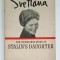 SVETLANA , THE INCREDIBLE STORY OF STALIN &#039;S DAUGHTER by MARTIN EBON , 1967