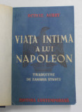 VIATA INTIMA A LUI NAPOLEON de OCTAVE AUBRY , 1942
