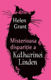 Misterioasa dispari&Aring;&pound;ie a Katharinei Linden - Hardcover - Helen Grant - RAO