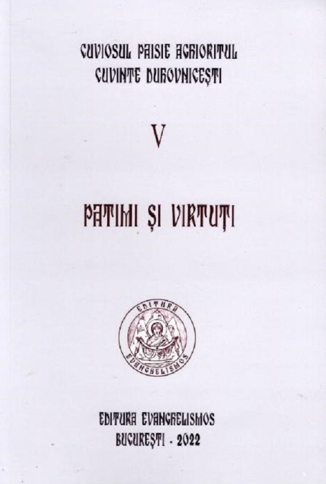 Patimi Si Virtuti. Vol.5, Paisie Aghioritul - Editura Sophia