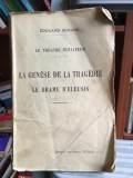 Edouard Schure - Le Theatre Initiateur. La Genese de la Tragedie Le Drame d&#039;Eleusis