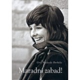 Maradni zabad! - Gr&oacute;f N&aacute;dasdy Borb&aacute;la
