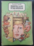 PERIPETIILE ALISEI IN TARA MINUNILOR - Lewis Carroll