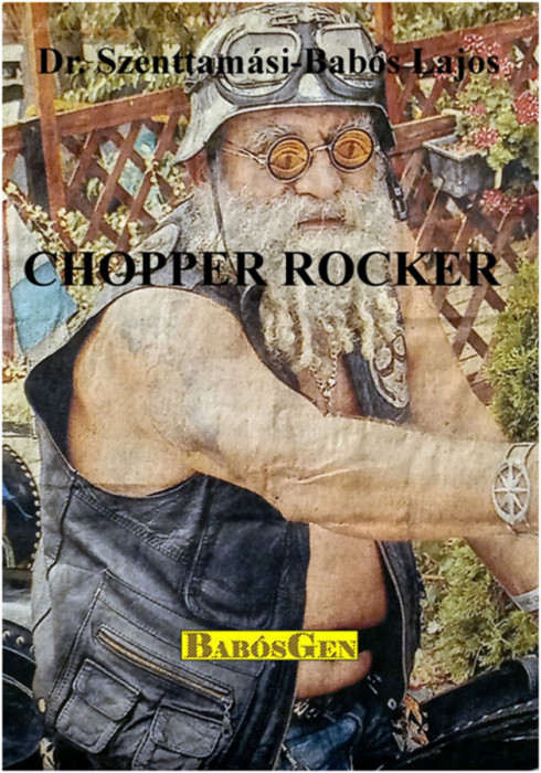 Chopper Rocker - Dr. Szenttam&aacute;si-Bab&oacute;s Lajos