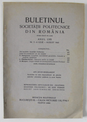 BULETINUL SOCIETATII POLITECNICE DIN ROMANIA , NR. 7- 8 , 1943 , CONTINE SI PAGINI CU RECLAME * foto