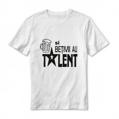 TRICOU PERSONALIZAT HAIOS &amp;quot;SI BETIVII AU TALENT&amp;quot; foto