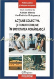 Actiune Colectiva Si Bunuri Comune In Societatea Romaneasca