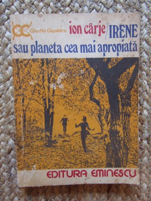 Ion Carje - Irene sau planeta cea mai apropiata foto