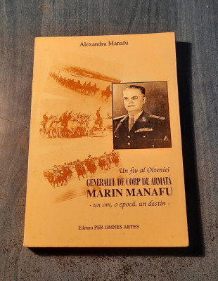 Un fiu al Olteniei generalul de corp de armata Marin Manafu Alexandru Manafu foto