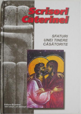 Scrisori Caterinei. Sfaturi unei tinere casatorite &amp;ndash; Charlie W. Shedd foto