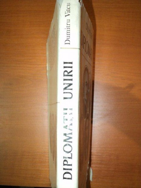 DIPLOMATII UNIRII-DUMITRU VITCU 1979