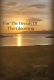 For The Beauty of the Gloaming