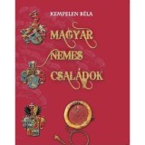 Magyar nemes csal&aacute;dok VI. k&ouml;tet - Kh&aacute;r-Lyuk&aacute;ts - Kempelen B&eacute;la