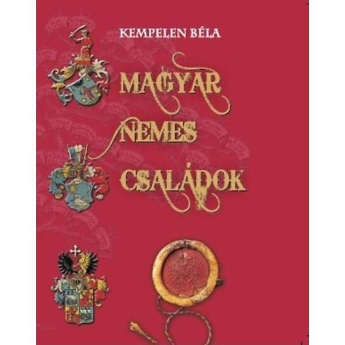 Magyar nemes csal&aacute;dok VI. k&ouml;tet - Kh&aacute;r-Lyuk&aacute;ts - Kempelen B&eacute;la