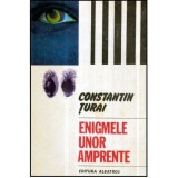 Enigmele unor amprente - Constantin Turai - Albatros 1984 - Roman Politist Anticariat