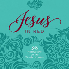 Jesus in Red: 365 Meditations on the Words of Jesus