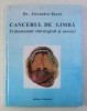 CANCERUL DE LIMBA , TRATAMENTUL CHIRURGICAL SI ASOCIAT de ALEXANDRU BUCUR , 1998