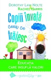 Cumpara ieftin Copiii &icirc;nvață ceea ce trăiesc. Educația care insuflă valori