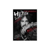 The Heroin Diaries: Ten Year Anniversary Edition: A Year in the Life of a Shattered Rock Star