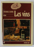 LES VINS par JACQUES FREYDIGER et FRANS GERVER , 1972