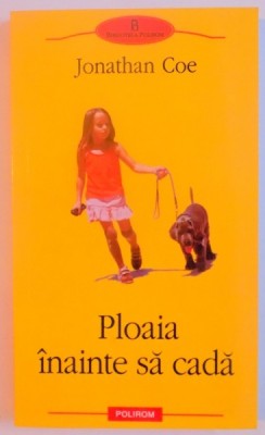 PLOAIA INAINTE SA CADA de JONATHAN COE , 2009 foto