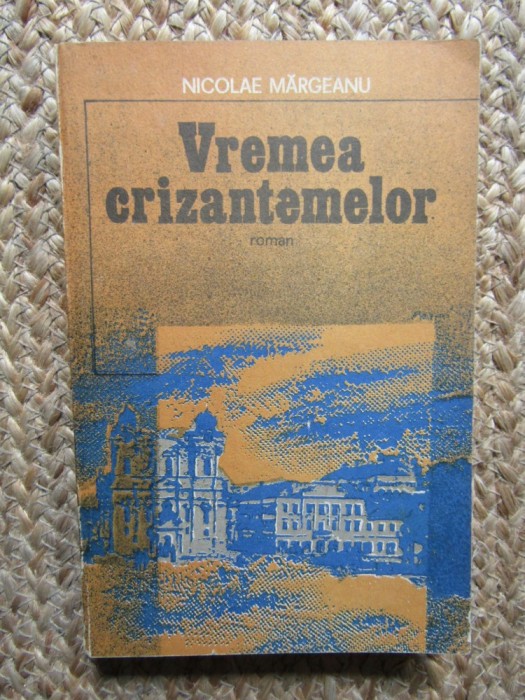 Vremea crizantemelor - Nicolae Margeanu