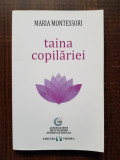 Maria Montessori - Taina copilariei