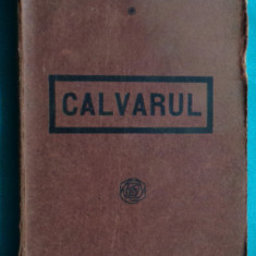 Liviu Rebreanu – Calvarul ( prima editie 1919 )