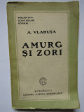 AMURG SI ZORI - A . VLAHUTA