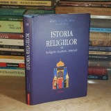 GIOVANNI FILORAMO - ISTORIA RELIGIILOR * VOL. 3 : RELIGIILE DUALISTE.ISLAMUL , POLIROM , 2009 *