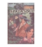 Michel Zevaco - Spadasinul - roman - 126207