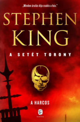 A harcos - A set&amp;eacute;t torony 1. k&amp;ouml;tet - Stephen King foto