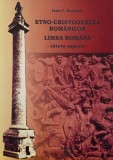 Etno-cristogeneza romanilor. Limba romana (cateva aspecte) - Ioan I. Bureaca