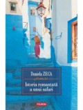 Cumpara ieftin Istoria romantata a unui safari. Editia a III-a/Daniela Zeca