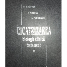 N. Chiotan - Cicatrizarea - Biologie clinică, tratament (editia 1999)
