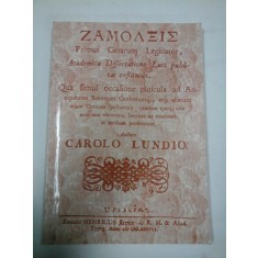 ZAMOLXIS PRIMUL LEGIUITOR AL GETILOR - Carolus Lundius