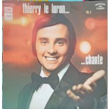 Disc vinil, LP. Thierry Le Luron... Chante-THIERRY LE LURON-242052