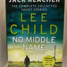 Lee Child - No Middle Name ( The Complete Collected Short Stories )