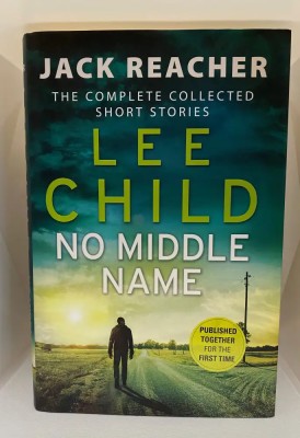 Lee Child - No Middle Name ( The Complete Collected Short Stories ) foto