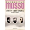 Mert szeretlek - Guillaume Musso