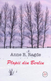 Plopii din Berlin - Paperback brosat - Anne B. Ragde - Univers