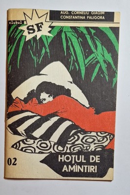 Hoțul de amintiri / Nopțile noastre la tropice &amp;ndash; Aut. Paligora, Giagim, M. Truță, Ed. Labirint, 1990 foto