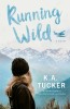 Running Wild: The Simple Wild - Marie Lehr, Iditarod Sled Dog Race, Tyler Brady, Carte in Engleza