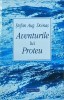 Stefan Augustin Doinas - Aventurile lui Proteu - Humanitas - Poezie - Stare Buna - Romana - Brosata