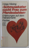 &#039;&#039; SCHMUSEKATER SUCHT FRAU ZUM PFERDESTEHLEN &#039;&#039; von HELGA HASING , 1986